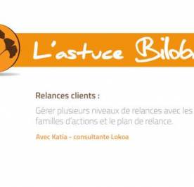 Astuce Biloba - Gérer facilement plusieurs niveaux de relances clients
